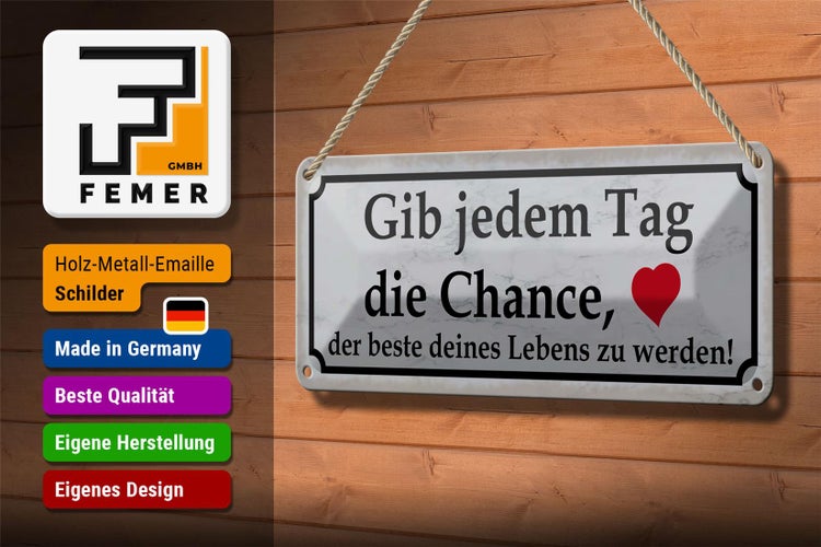 Blechschild Spruch 27x10cm gib jedem Tag Chance das beste Dekoration