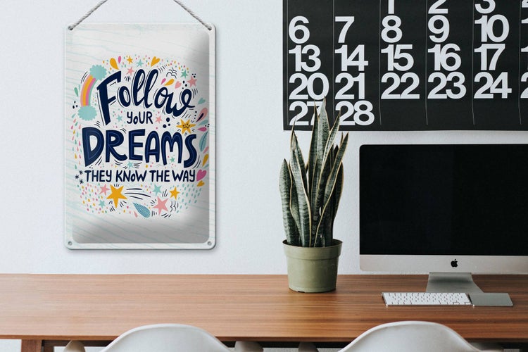 Blechschild Spruch Follow your dreams they know Way 20x30cm