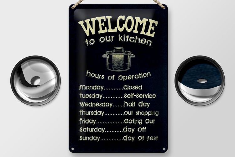 Blechschild Spruch 20x30cm Welcome to our kitchen hours