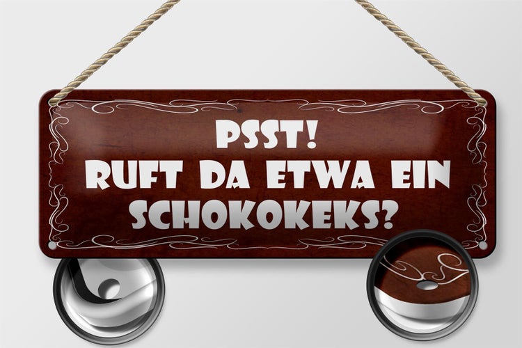 Blechschild Spruch 27x10cm PSST ruft da etwa ein Schokokeks Dekoration