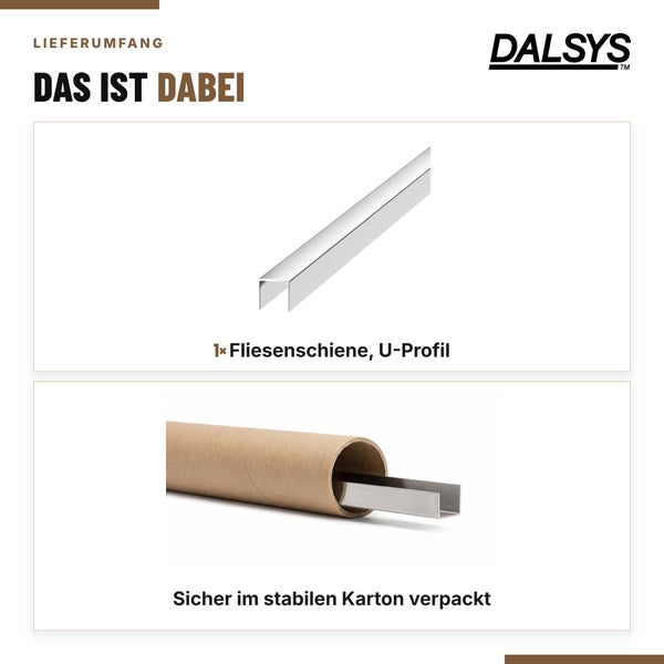 Dalsys Logo, Lieferumfang mit einer Fliesenschiene als U-Profil, sicher verpackt in einer stabilen Papprolle für den geschützten Transport.