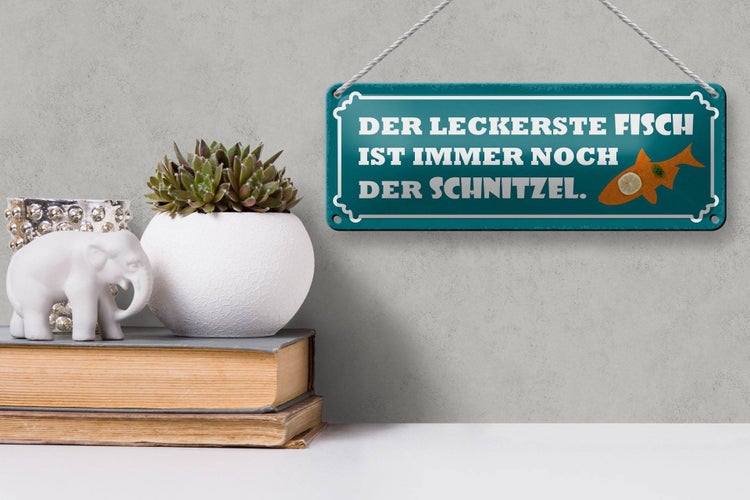 Blechschild Spruch 27x10cm leckerste Fisch ist das Schnitzel