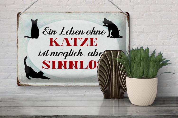 Blechschild Spruch 30x20cm Leben ohne Katze sinnlos