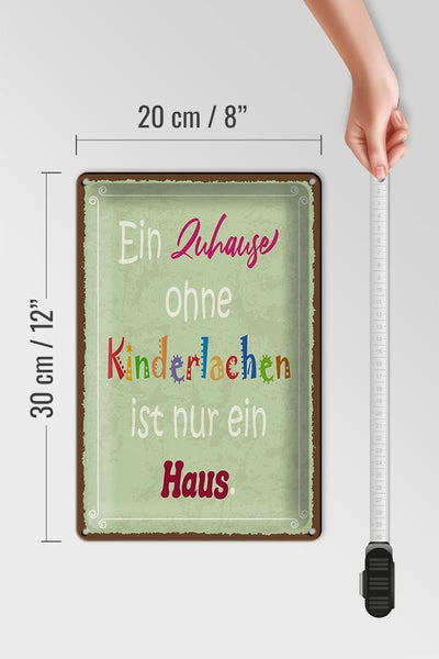 Blechschild Spruch 20x30cm Zuhause ohne Kinderlachen nur