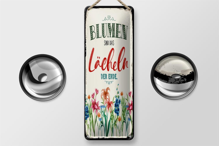 Blechschild Spruch 10x27 cm Blumen sind das Lächeln der Erde Dekoration