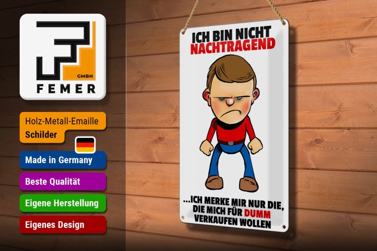 Blechschild Spruch 20x30cm bin nicht nachtragend merke mir