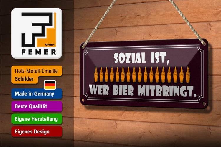 Blechschild Spruch 27x10cm sozial wer Bier mitbringt Dekoration