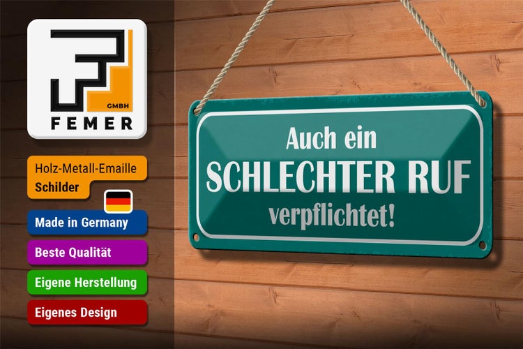 Blechschild Spruch 27x10cm auch schlechter Ruf verpflichtet Dekoration