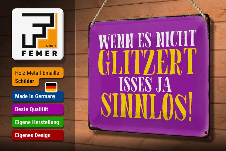 Blechschild Spruch 30x20cm wenn es nicht glitzert sinnlos