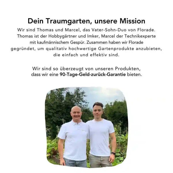 Das Vater-Sohn-Duo Thomas und Marcel von Florade stellt seine Mission vor, Gartenprodukte mit einer 90 Tage Geld zurueck Garantie anzubieten.