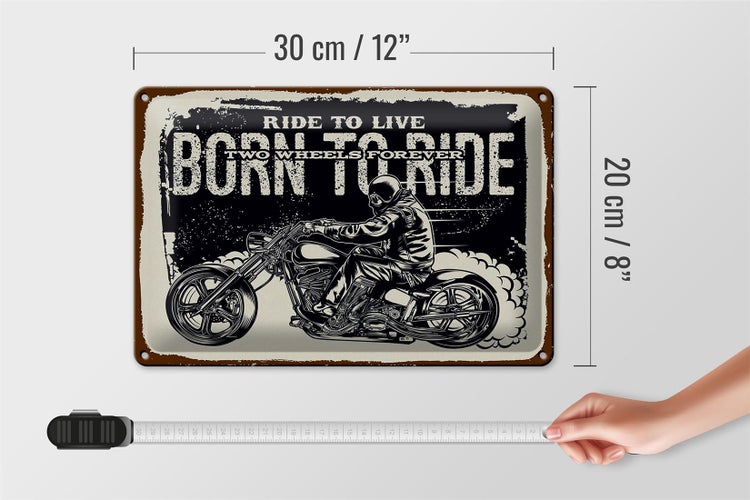 Blechschild Spruch Ride to live Born to ride 30x20cm