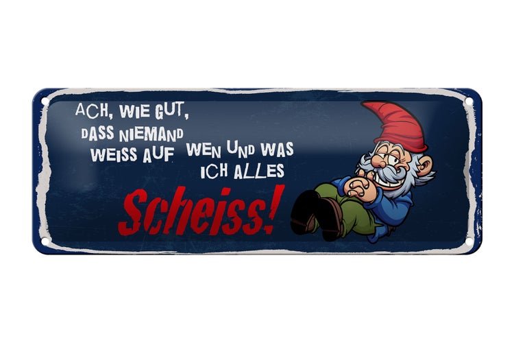 Blechschild Spruch 27x10cm Zwerg auf wen und was ich alles Scheiss