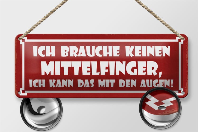 Blechschild Spruch 27x10cm brauche keinen Mittelfinger Auge Dekoration
