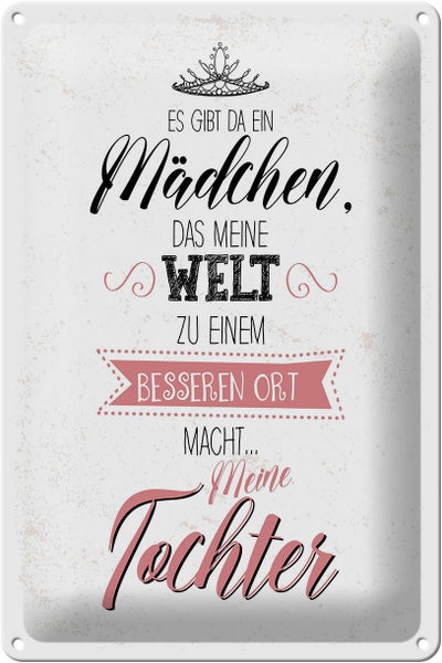 Blechschild Spruch Tochter macht meine Welt besser 20x30cm