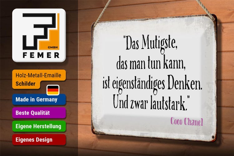Blechschild Spruch 30x20cm Mutigste eigenständiges Denken