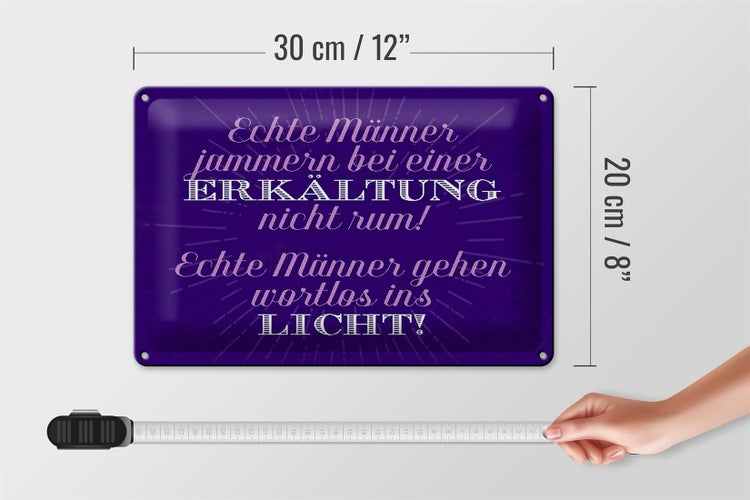 Blechschild Spruch 30x20cm echte Männer jammern nicht