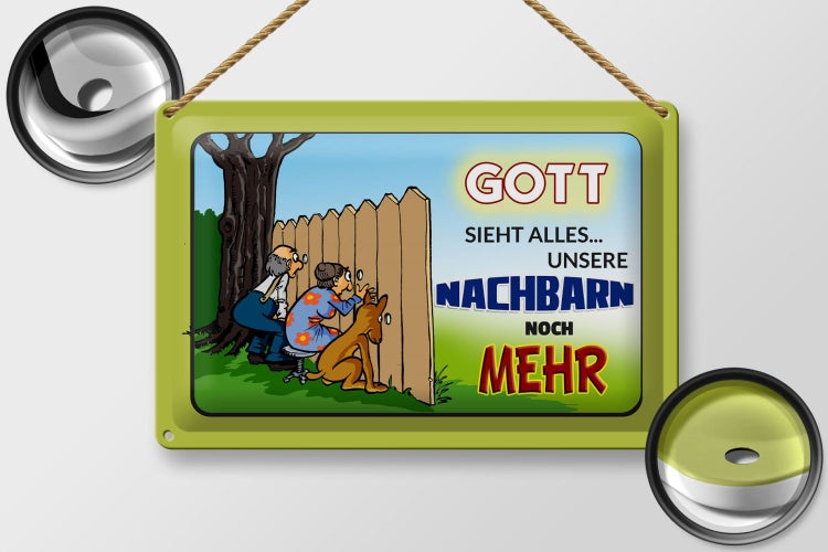 Blechschild Spruch 30x20cm Gott sieht alles Nachbarn mehr