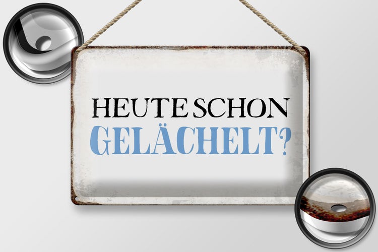 Blechschild Spruch 30x20cm heute schon gelächelt Schild