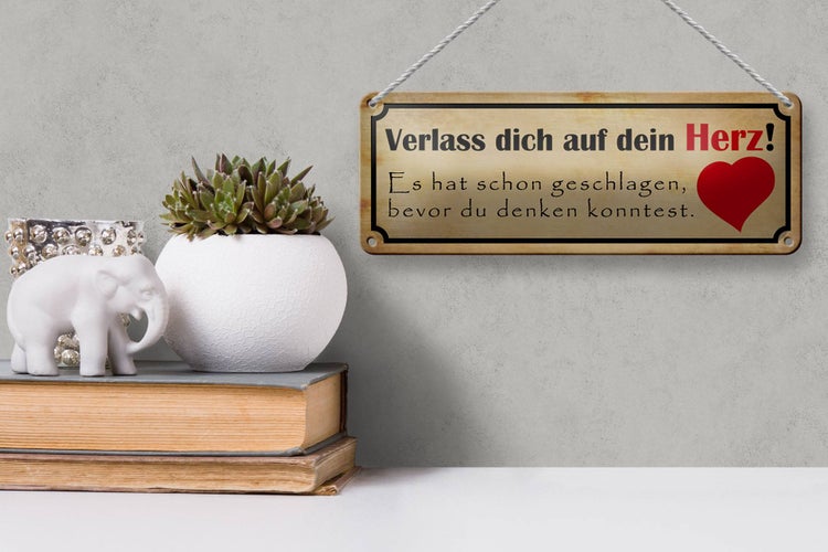 Blechschild Spruch 27x10cm verlass dich auf dein Herz hat geschlagen bevor