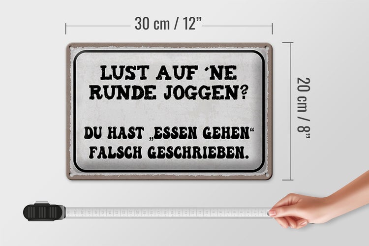 Blechschild Spruch 30x20cm Lust Runde Joggen essen gehen