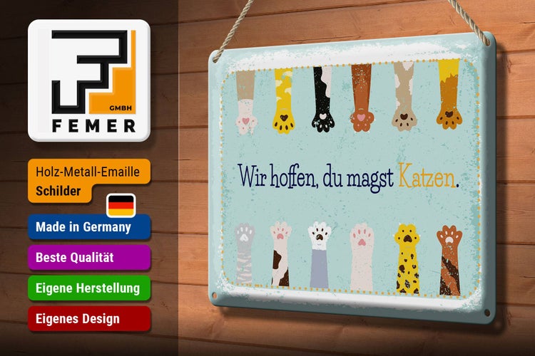 Blechschild Spruch Katze wir hoffen du magst Katzen 30x20cm
