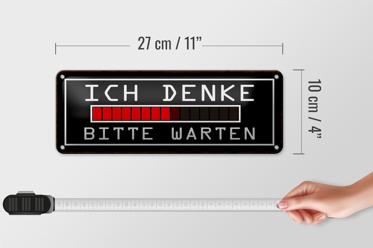 Blechschild Spruch 27x10cm ich denke bitte warten Dekoration