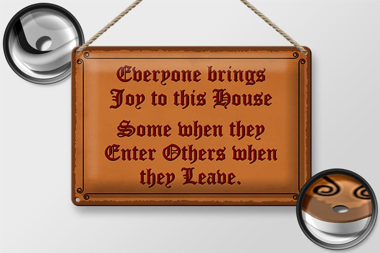 Blechschild Spruch 30x20cm everyone brings joy this house