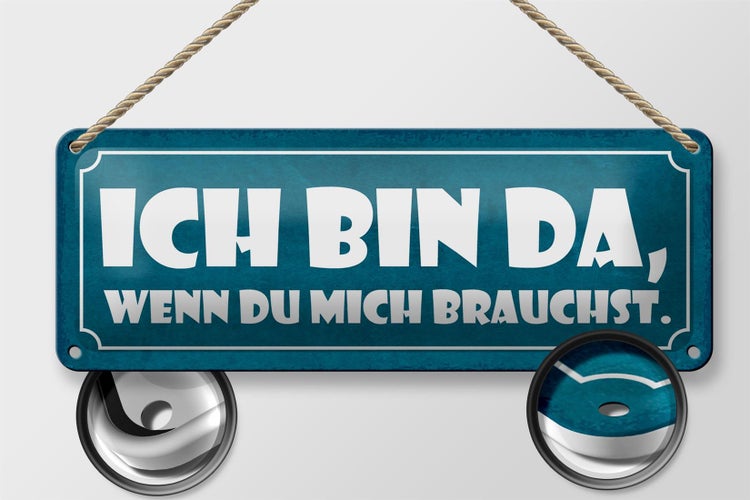 Blechschild Spruch 27x10cm ich bin da wenn du mich brauchst