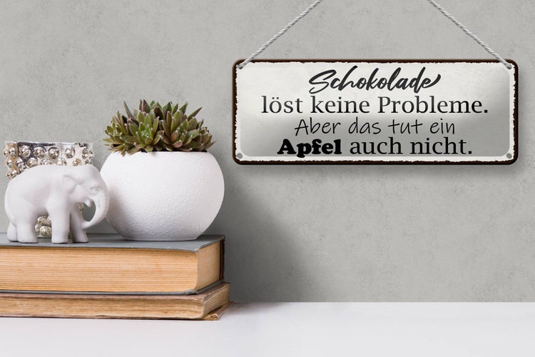 Blechschild Spruch 27x10cm Schokolade löst keine Probleme Dekoration