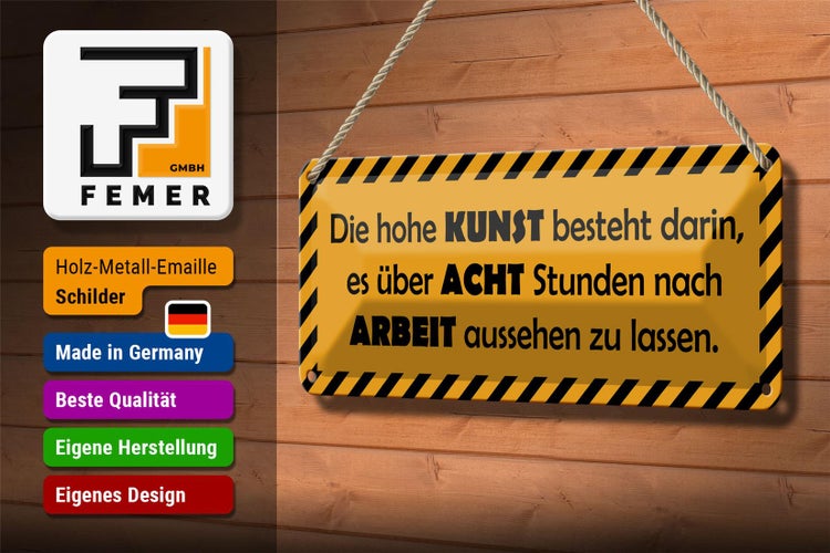 Blechschild Spruch 27x10cm Die hohe Kunst besteht darin Dekoration