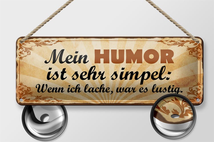 Blechschild Spruch 27x10cm mein Humor ist sehr simpel wenn Dekoration