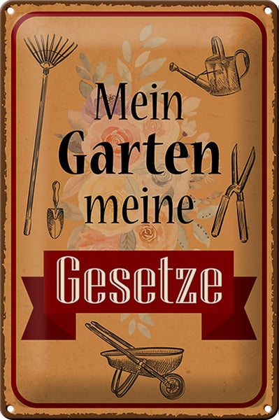 Blechschild Spruch 20x30cm mein Garten meine Gesetze