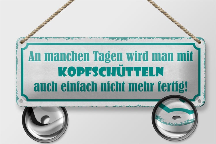 Blechschild Spruch 27x10cm an manchen Tagen wird man mit Dekoration