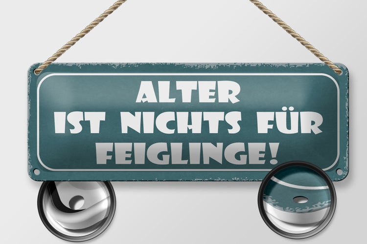 Blechschild Spruch 27x10cm Alter ist nichts für Feiglinge Dekoration