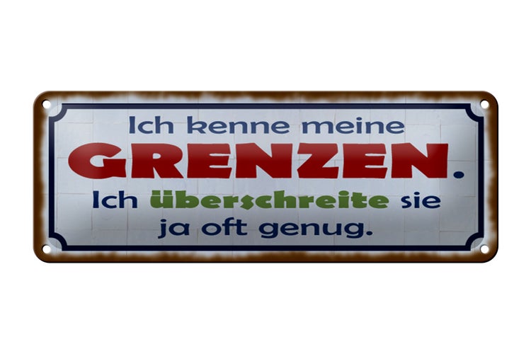 Blechschild Spruch 27x10cm ich kenne meine Grenzen Dekoration