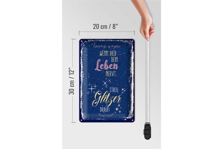 Blechschild Spruch Glitzer wenn dich dein Leben nervt 20x30cm