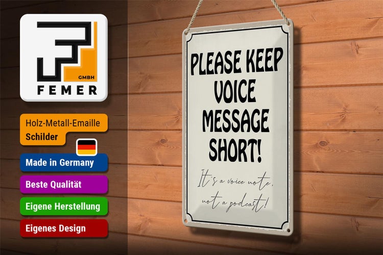 Blechschild Spruch 20x30cm please keep voice message short