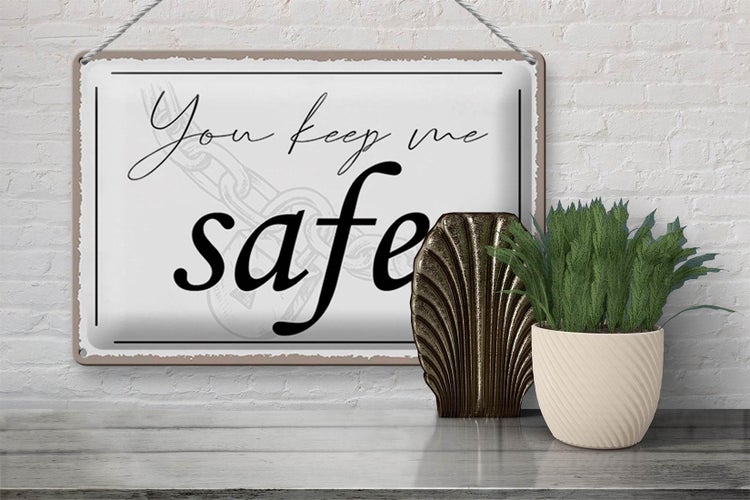 Blechschild Spruch 30x20cm you keep me safe Schild