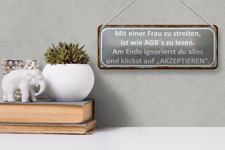 Blechschild Spruch 27x10cm mit Frau streiten wie AGB lesen Dekoration