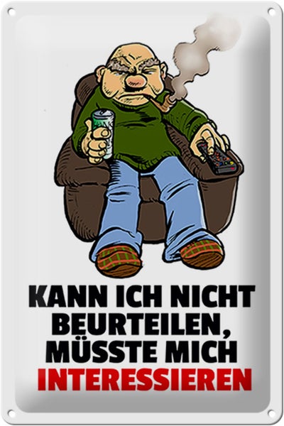 Blechschild Spruch 20x30cm Kann ich nicht beurteilen