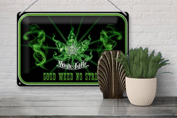 Blechschild Spruch 30x20cm High Life good weed no stress