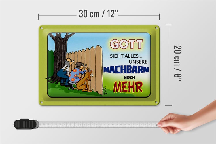 Blechschild Spruch 30x20cm Gott sieht alles Nachbarn mehr