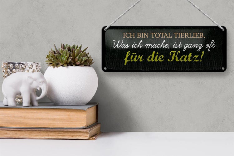 Blechschild Spruch 27x10 cm Ich bin total tierlieb Dekoration