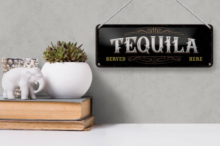 Blechschild Spruch Tequila served here 27x10cm Dekoration