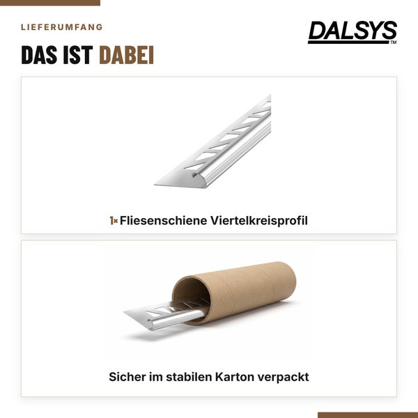 Dalsys Logo und Lieferumfang bestehend aus einer Fliesenschiene mit Viertelkreisprofil, sicher verpackt in einer stabilen Papprolle.