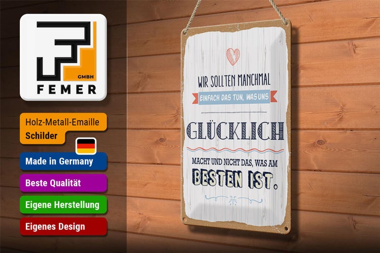 Blechschild Spruch 20x30cm Das tun was uns glücklich macht