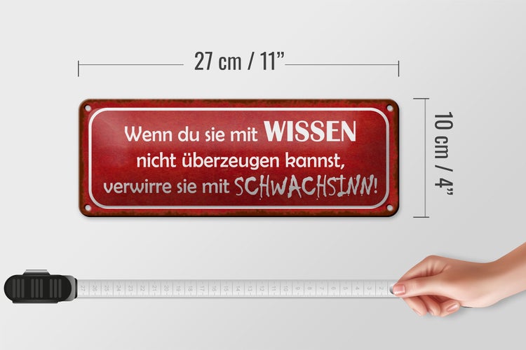 Blechschild Spruch 27x10cm verwirre sie mit Schwachsinn rotes Schild