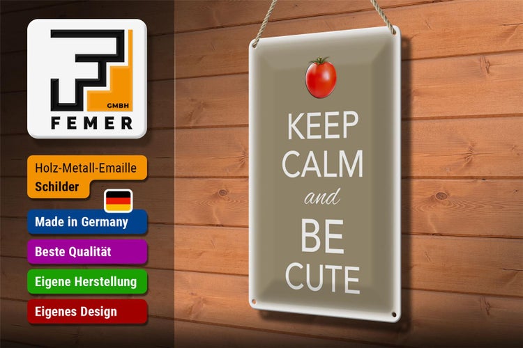 Blechschild Spruch 20x30cm Keep Calm and be cute Tomate