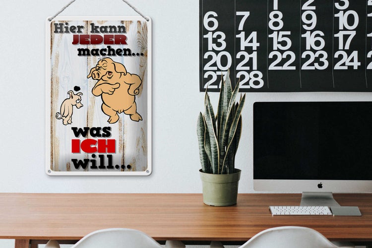 Blechschild Spruch 20x30cm hier kann jeder machen was ich