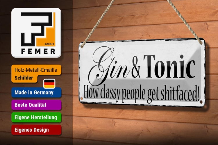 Blechschild Spruch 27x10cm Gin & Tonic how classy people Dekoration